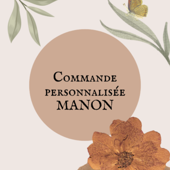 commande personnalisée Manon
